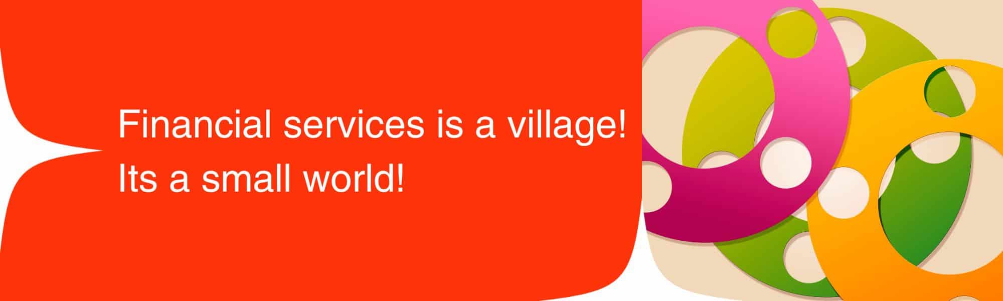 financial services is a village